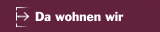 Da wohnen wir