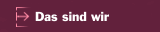 Das sind wir